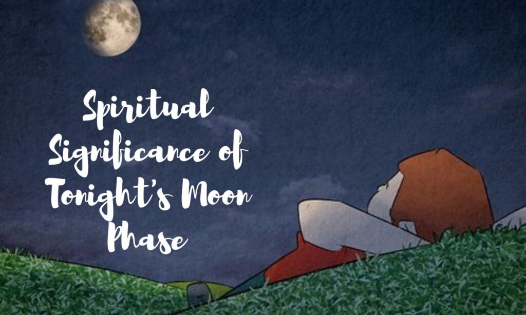 Spiritual Significance of Tonight's Moon Phase