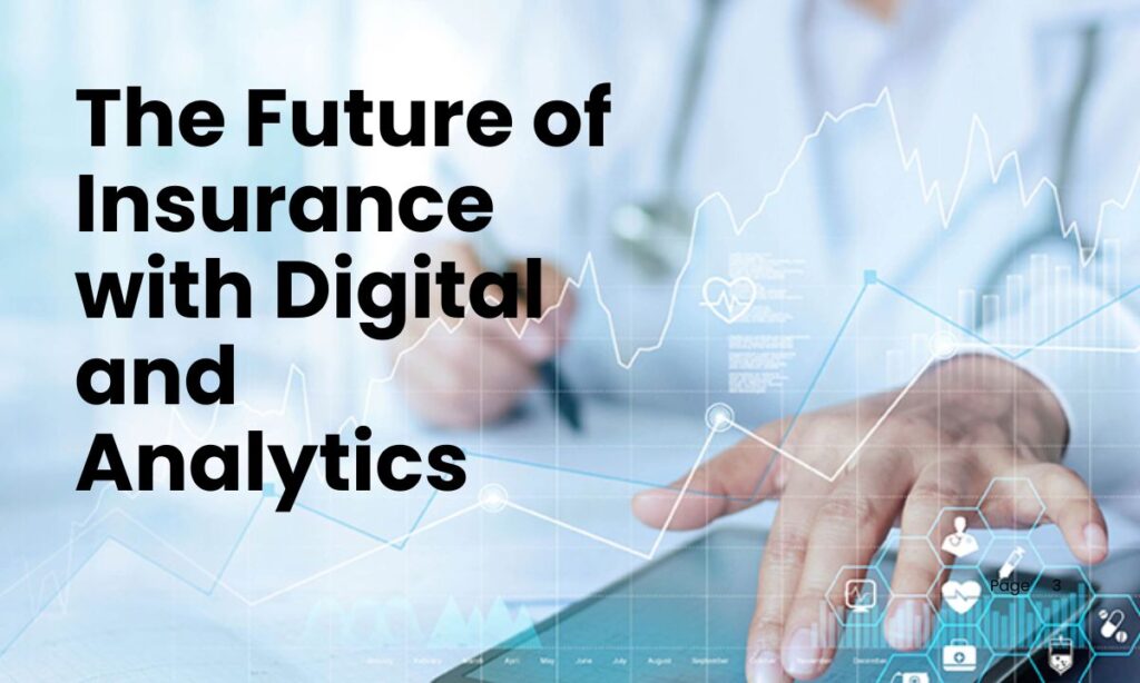 The Future of Insurance with Digital and Analytics