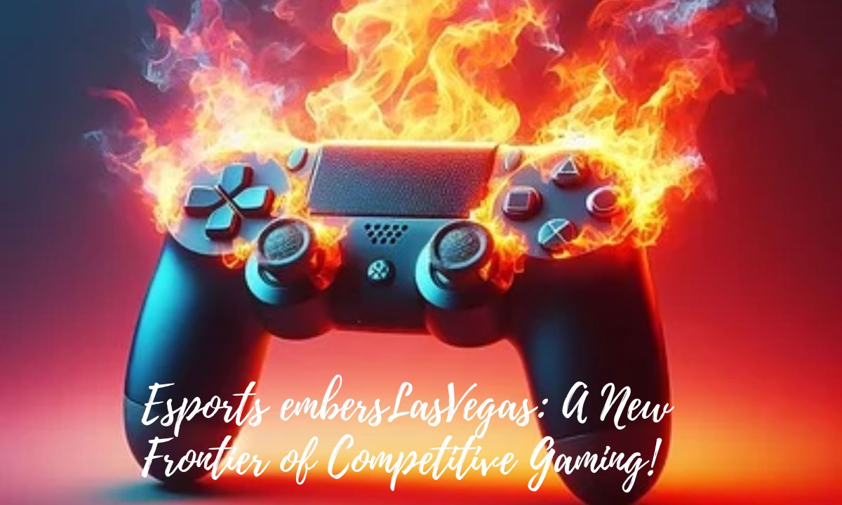 Esports embersLasVegas: A New Frontier of Competitive Gaming