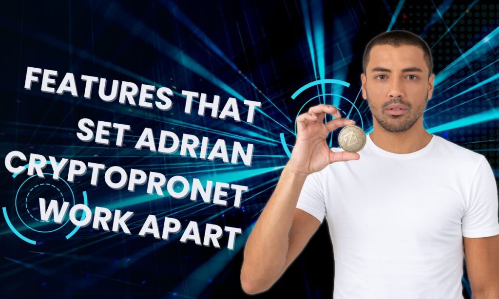 Features That Set Adrian CryptoProNetwork Apart