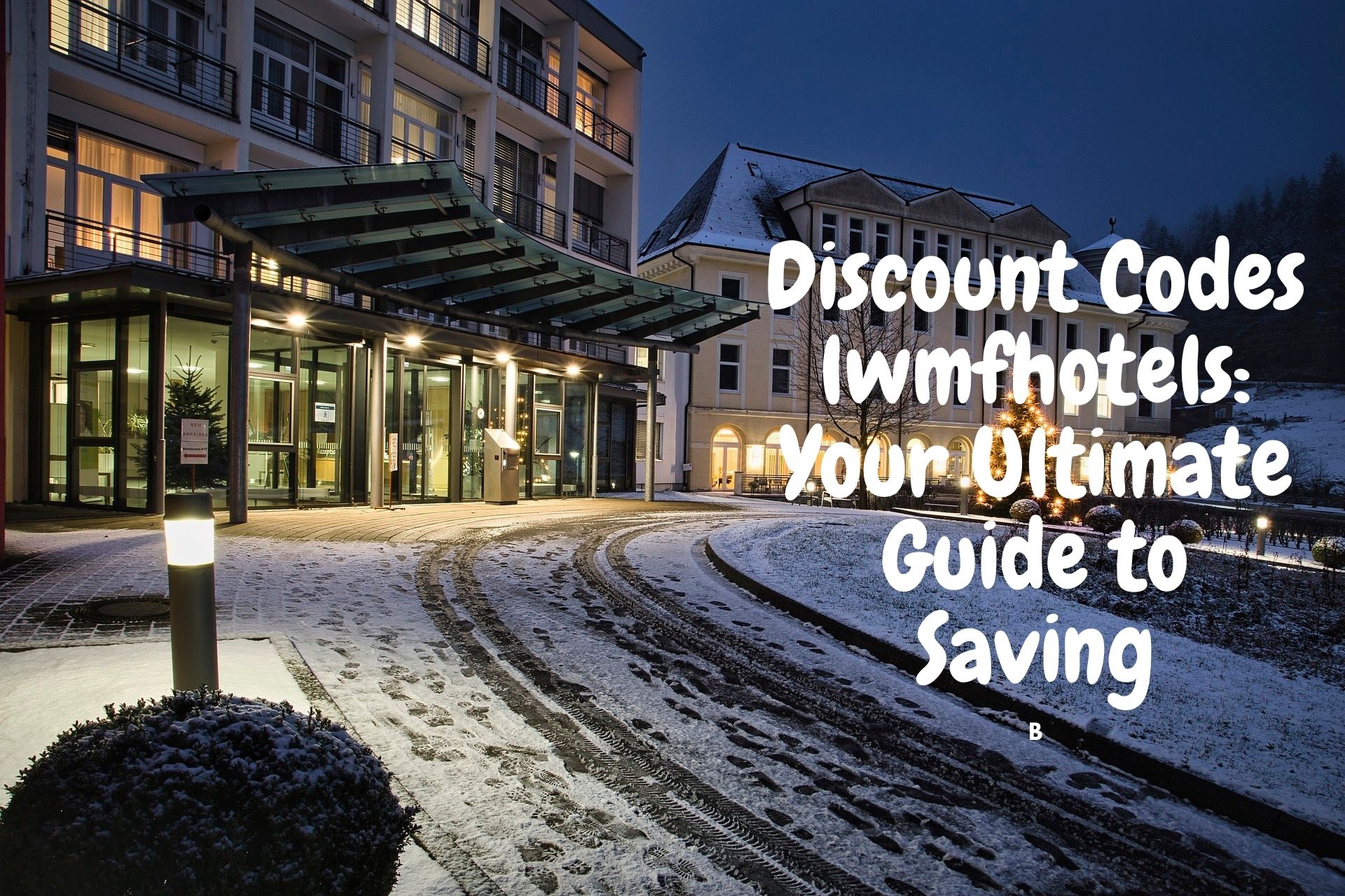 Discount Codes lwmfhotels: Your Ultimate Guide to Saving