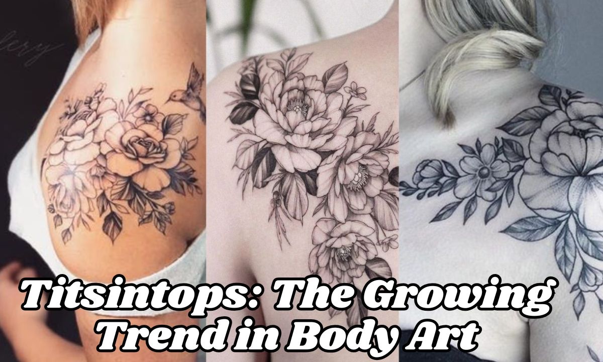 Titsintops: The Growing Trend in Body Art